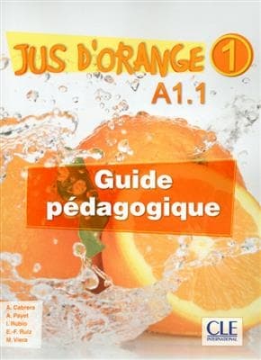 کتاب Jus d’orange 2 – Niveau A1.2 – Guide pedagogique — تصویر ۳