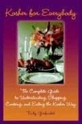 Kosher for Everybody: The Complete Guide to Understanding, Shopping, Cooking, and Eating the Kosher Way