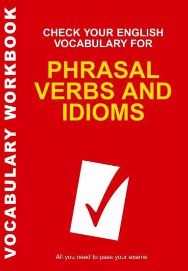 کتاب Check your English Vocabulary for phrasal verbs and idioms نسخه PDF انگلیسی