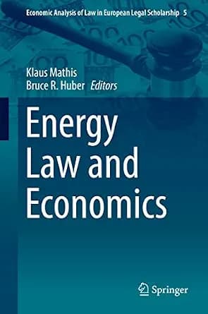 و دانلود نسخه کامل کتاب زبان اصلی Energy Law and Economics (Economic Analysis of Law in European Legal Scholarship Book 5) | دانلود کتاب خارجی