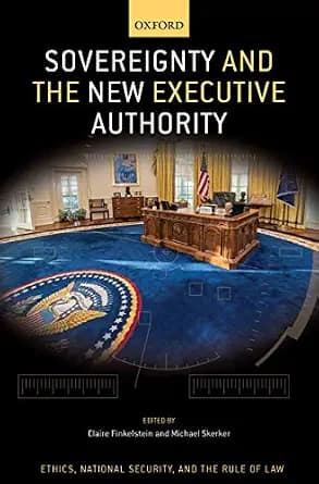و دانلود نسخه کامل کتاب زبان اصلی Sovereignty and the New Executive Authority (Ethics, National Security, and the Rule of Law) | دانلود کتاب خارجی