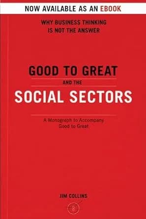 و دانلود نسخه کامل کتاب زبان اصلی Good To Great And The Social Sectors: A Monograph to Accompany Good to Great | دانلود کتاب خارجی