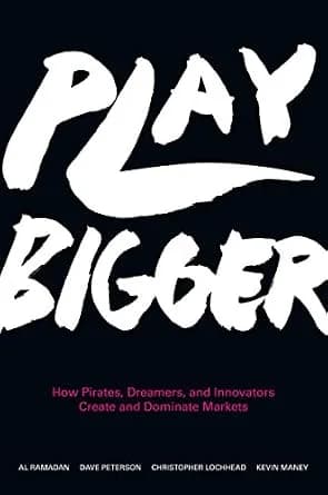 و دانلود نسخه کامل کتاب زبان اصلی Play Bigger: How Pirates, Dreamers, and Innovators Create and Dominate Markets | دانلود کتاب خارجی