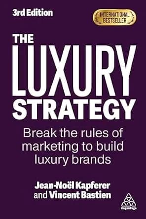و دانلود نسخه کامل کتاب زبان اصلی The Luxury Strategy: Break the Rules of Marketing to Build Luxury Brands | دانلود کتاب خارجی