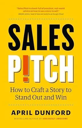 و دانلود نسخه کامل کتاب زبان اصلی Sales Pitch: How to Craft a Story to Stand Out and Win | دانلود کتاب خارجی