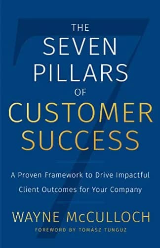 و دانلود نسخه کامل کتاب زبان اصلی The Seven Pillars of Customer Success: A Proven Framework to Drive Impactful Client Outcomes for Your Company Kindle Edition PDF | دانلود کتاب خارجی