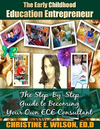 و دانلود نسخه کامل کتاب زبان اصلی The Early Childhood Education Entrepreneur: The Step-by-Step Guide to Becoming Your Own ECE Consultant PDF | دانلود کتاب خارجی