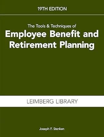 و دانلود نسخه کامل کتاب زبان اصلی The Tools & Techniques of Employee Benefits and Retirement Planning, 19th edition PDF | دانلود کتاب خارجی