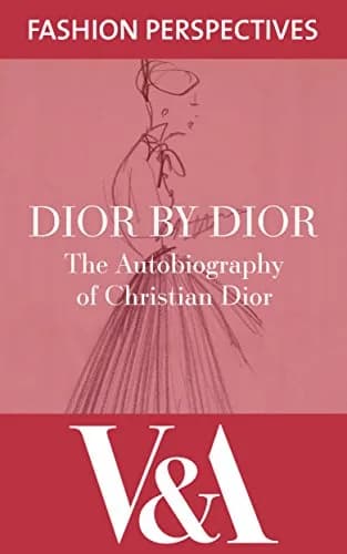 و دانلود نسخه کامل کتاب زبان اصلی Dior by Dior: The Autobiography of Christian Dior (V&A Fashion Perspectives) Kindle Edition PDF | دانلود کتاب خارجی