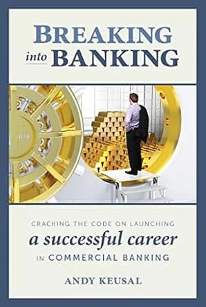 و دانلود نسخه کامل کتاب زبان اصلی Breaking Into Banking: Cracking the Code on Launching a Successful Career in Commercial Banking PDF | دانلود کتاب خارجی