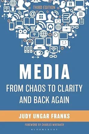 و دانلود نسخه کامل کتاب زبان اصلی Media from Chaos to Clarity and Back Again PDF | دانلود کتاب خارجی