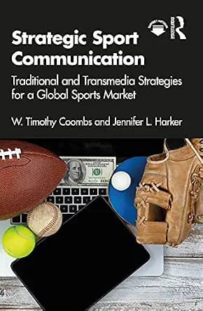 و دانلود نسخه کامل کتاب زبان اصلی Strategic Sport Communication: Traditional and Transmedia Strategies for a Global Sports Market PDF | دانلود کتاب خارجی