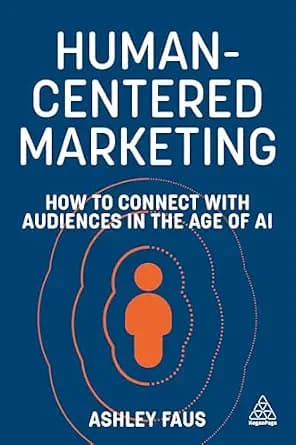 و دانلود نسخه کامل کتاب زبان اصلی Human-Centered Marketing: How to Connect with Audiences in the Age of AI PDF | دانلود کتاب خارجی
