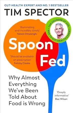 و دانلود نسخه کامل کتاب زبان اصلی Spoon-Fed: Why almost everything we’ve been told about food is wrong, by the Sunday Times bestselling author of Food for Life PDF | دانلود کتاب خارجی