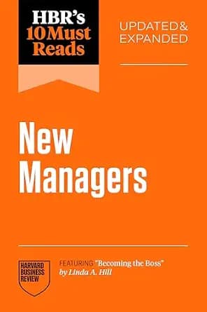 و دانلود نسخه کامل کتاب زبان اصلی HBR’s 10 Must Reads for New Managers, Updated and Expanded (featuring “Becoming the Boss” by Linda A. Hill) PDF | دانلود کتاب خارجی