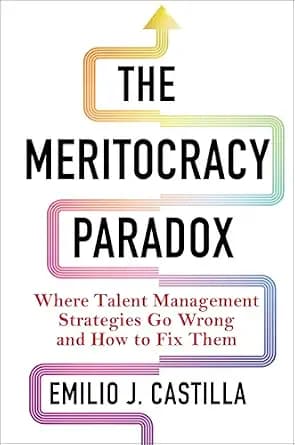 و دانلود نسخه کامل کتاب زبان اصلی The Meritocracy Paradox: Where Talent Management Strategies Go Wrong and How to Fix Them PDF | دانلود کتاب خارجی