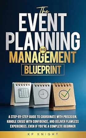 و دانلود نسخه کامل کتاب زبان اصلی The Event Planning and Management Blueprint: A Step-by-Step Guide to Coordinate with Precision, Handle Crisis with Confidence, and Deliver Flawless Experiences –
