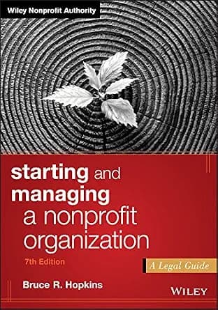 و دانلود نسخه کامل کتاب زبان اصلی Starting and Managing a Nonprofit Organization: A Legal Guide (Wiley Nonprofit Authority) PDF | دانلود کتاب خارجی