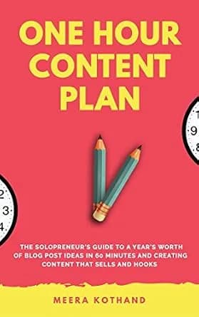 و دانلود نسخه کامل کتاب زبان اصلی The One Hour Content Plan: The Solopreneur’s Guide to a Year’s Worth of Blog Post Ideas in 60 Minutes and Creating Content That Hooks and Sells PDF | دانلود کتاب