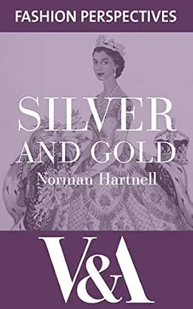 و دانلود نسخه کامل کتاب زبان اصلی Silver and Gold: The Autobiography of Norman Hartnell (V&A Fashion Perspectives) PDF | دانلود کتاب خارجی