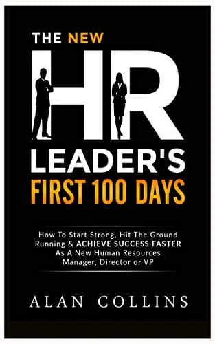 و دانلود نسخه کامل کتاب زبان اصلی The New HR Leader’s First 100 Days: How To Start Strong, Hit The Ground Running & ACHIEVE SUCCESS FASTER As A New Human Resources Manager, Director or