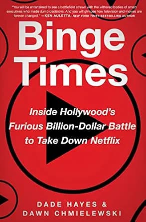 و دانلود نسخه کامل کتاب زبان اصلی Binge Times: Inside Hollywood’s Furious Billion-Dollar Battle to Take Down Netflix – A Definitive Account of Streaming Supremacy and Corporate Disruption P