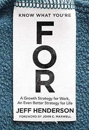و دانلود نسخه کامل کتاب زبان اصلی Know What You’re FOR: A Growth Strategy for Work, An Even Better Strategy for Life PDF | دانلود کتاب خارجی