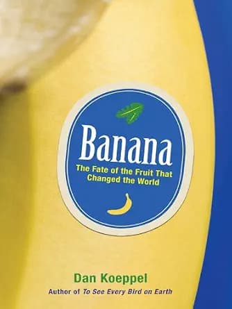 و دانلود نسخه کامل کتاب زبان اصلی Banana: The Fate of the Fruit That Changed the World PDF | دانلود کتاب خارجی