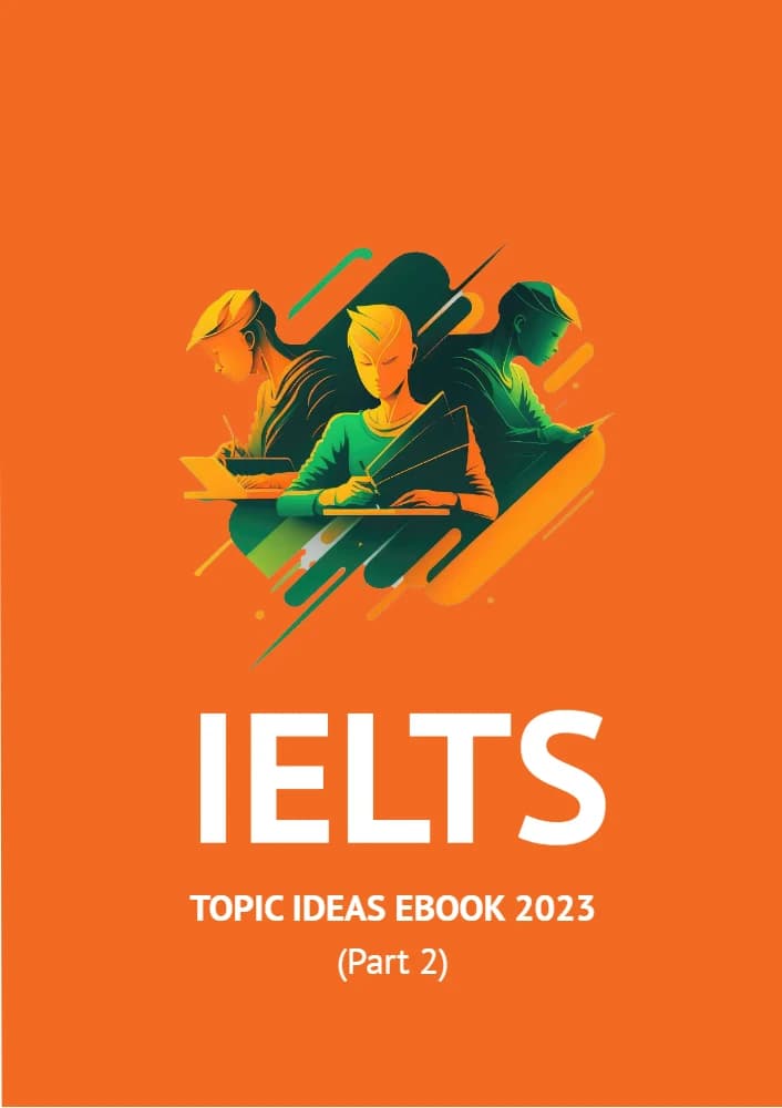 کتاب IELTS Topic Ideas eBook 2023 Part 2 (ایده‌های موضوعات آیلتس؛ بخش ۲) نسخه انگلیسی PDF | IELTS Podcast