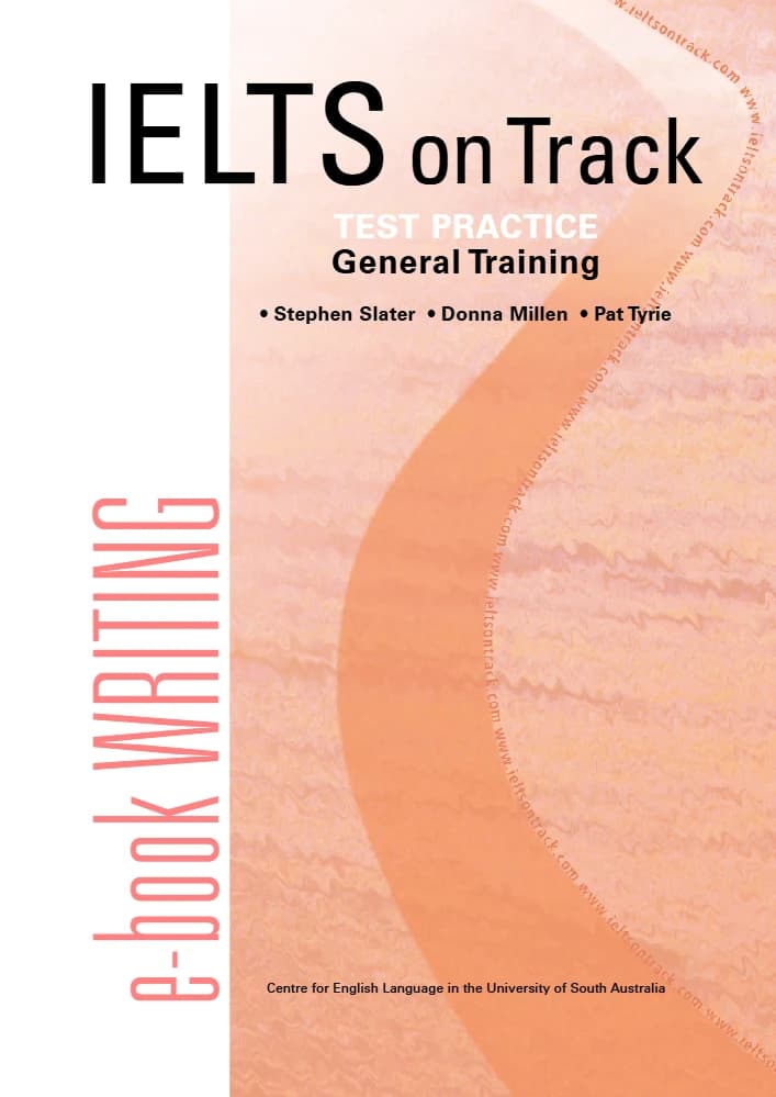کتاب IELTS on Track Test Practice: Writing General Training (تمرین رایتینگ آیلتس آن ترک؛ جنرال) نسخه انگلیسی PDF