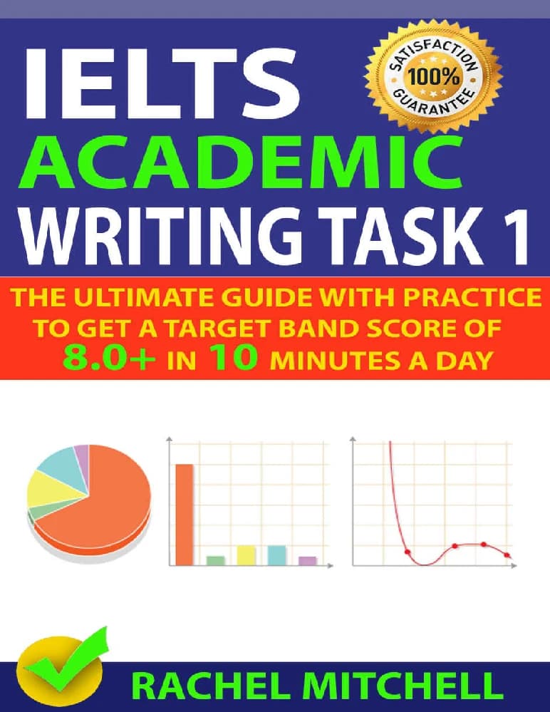 کتاب IELTS Academic Writing Task 1 (رایتینگ تسک ۱ آکادمیک آیلتس) نسخه انگلیسی PDF | Rachel Mitchell