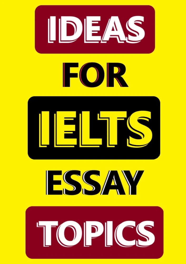 کتاب Ideas for IELTS Essay Topics: Writing Task 2 (ایده‌هایی برای موضوعات رایتینگ تسک ۲ آیلتس) نسخه انگلیسی PDF