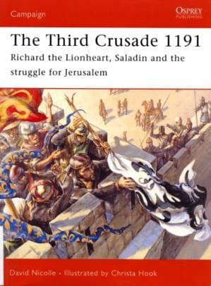 دانلود کتاب The Third Crusade 1191: Richard the Lionheart, Saladin and the Struggle for Jerusalem