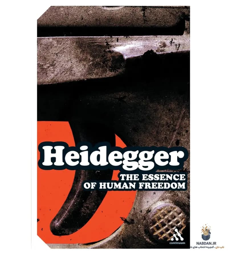 کتاب The Essence of Human Freedom (ذات آزادی انسان) نسخه انگلیسی PDF | مارتین هایدگر