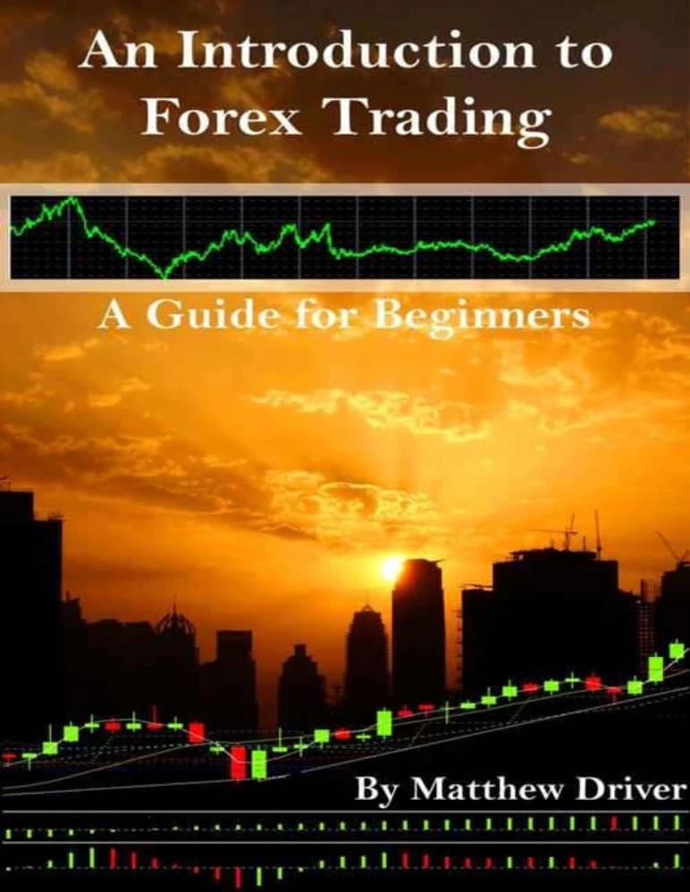 کتاب An Introduction to Forex Trading (مقدمه‌ای بر معامله‌گری فارکس: راهنمای مبتدیان) نسخه انگلیسی PDF | متیو درایور