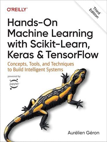 کتاب Hands-On Machine Learning with Scikit-Learn, Keras, and TensorFlow: Concepts, Tools, and Techniques to Build Intelligent Systems (رنگی)