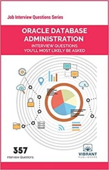 کتاب Oracle Database Administration Interview Questions You’ll Most Likely Be Asked: Interview Questions You’ll Most Likely Be Asked (Job Interview Questions Series) 3rd ed. Edition