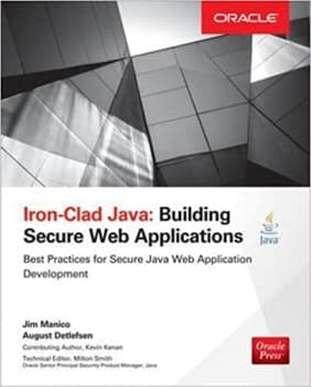 کتابIron-Clad Java: Building Secure Web Applications (Oracle Press)