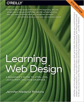 کتابLearning Web Design: A Beginner’s Guide to HTML, CSS, JavaScript, and Web Graphics