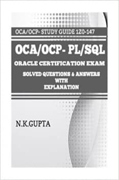 کتاب OCA/OCP-Pl/Sql: Oracle Certification Exam for PL/SQL (1Z0-147) – Solved Questions and Answers with Explanation