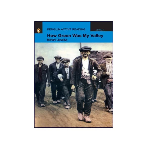 Penguin Active Reading. Level 4: How Green Was My Valley