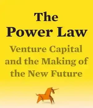 دانلود کتاب The Power Law : Venture Capital and the Making of the New Future – قانون قدرت: سرمایه خطرپذیر…