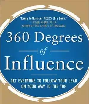 دانلود کتاب 360 degrees of influence get everyone to follow your lead on the way to the top – نفوذ…