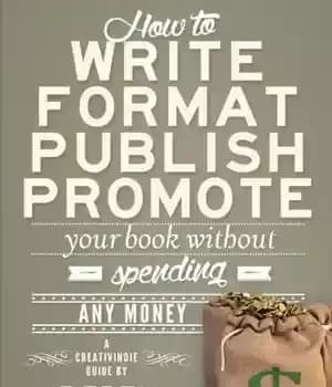 دانلود کتاب How to write format publish promote your book without spending any money : a Creativindie guide – نحوه…
