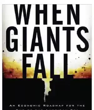 دانلود کتاب When giants fall: an economic roadmap for the end of the american era – وقتی غول ها سقوط…