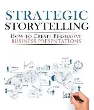 دانلود کتاب Strategic Storytelling: How to Create Persuasive Business Presentations – داستان سرایی استراتژیک: چگونه ارائه های تجاری متقاعدکننده ایجاد… — تصویر ۲