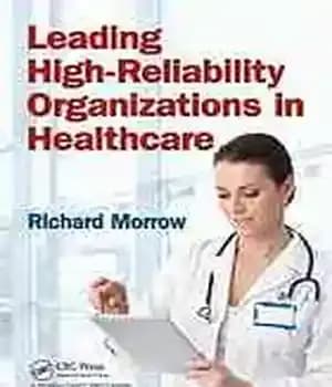 دانلود کتاب Leading high-reliability organizations in healthcare – سازمان های پیشرو با قابلیت اطمینان بالا در مراقبت های بهداشتی