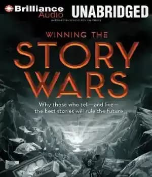 دانلود کتاب Winning the Story Wars: Why Those Who Tell – and Live – the Best Stories Will Rule the…