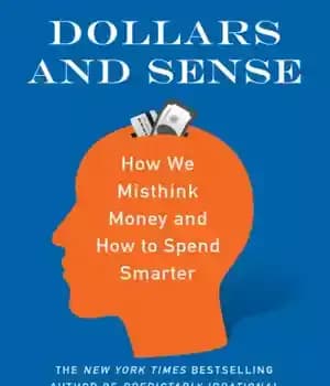 دانلود کتاب Dollars and sense: how we misthink money and how to spend smarter – دلار و حس: چگونه ما…
