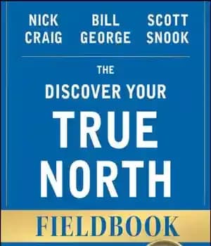 دانلود کتاب The discover your true north fieldbook : a personal guide to finding your authentic leadership – کتاب میدانی…
